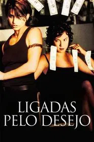 Poster do filme Ligadas pelo Desejo
