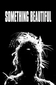 Poster do filme Something Beautiful