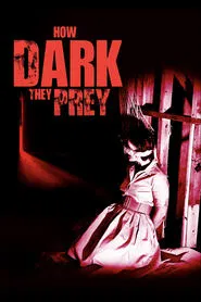 How Dark They Prey movie poster