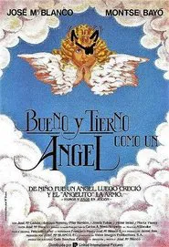 Bueno y tierno como un ángel movie poster