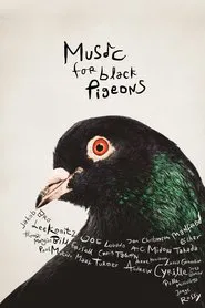 Poster do filme Music for Black Pigeons