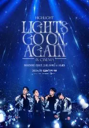 Poster do filme HIGHLIGHT: LIGHTS GO ON, AGAIN IN CINEMA