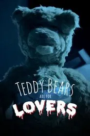 Teddy Bears Are for Lovers movie poster