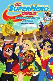 DC Super Hero Girls: Intergalactic Games movie poster