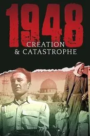 1948: Creation & Catastrophe movie poster