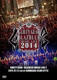 Poster do filme GUILTY GEAR X BLAZBLUE MUSIC LIVE 2014