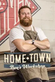 Home Town: Ben's Workshop tv show poster