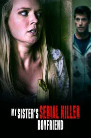 My Sister's Serial Killer Boyfriend movie poster
