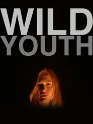 Wild Youth movie poster