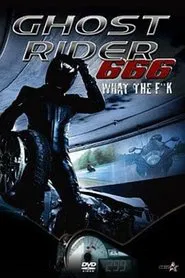 Ghost Rider 666 What The F**k movie poster