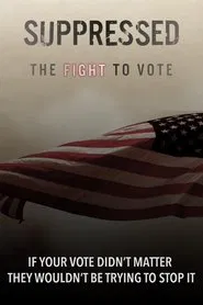 Suppressed: The Fight to Vote movie poster