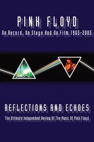 Pink Floyd - Reflections And Echoes movie poster