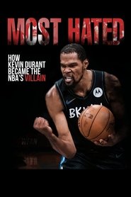 Most Hated: How Kevin Durant Became the NBA’s Villain movie poster
