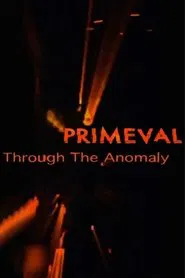 Primeval: Through the Anomaly movie poster