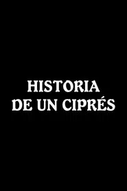 Historia de un ciprés movie poster