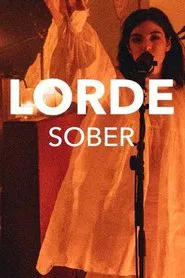 Lorde - Sober (Vevo x Lorde) movie poster