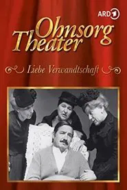 Ohnsorg-Theater - Liebe Verwandtschaft movie poster