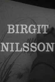 Birgit Nilsson: Glimtar från sångerskans verksamhet movie poster