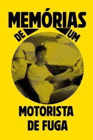 Poster do filme Memoirs of a Getaway Driver