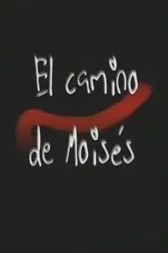 El camino de Moisés movie poster