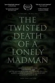 The Twisted Death of a Lonely Madman movie poster