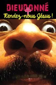 Dieudonné - Rendez-nous Jésus ! movie poster
