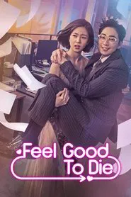 Feel Good To Die tv show poster