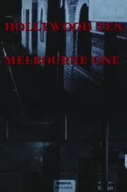 Hollywood Ten, Melbourne One movie poster