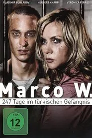 Marco W. - 247 Tage im türkischen Gefängnis movie poster
