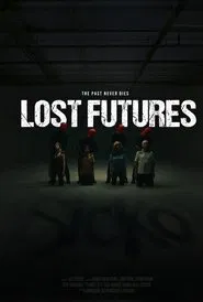 Lost Futures movie poster