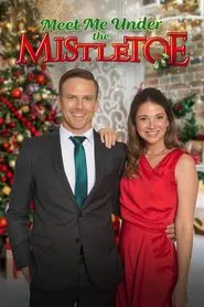 Meet Me Under the Mistletoe movie poster