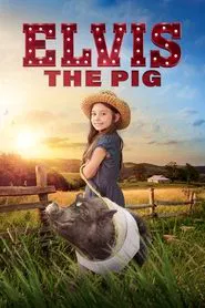 Elvis the Pig movie poster
