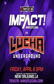Impact Wrestling vs. Lucha Underground 2018 movie poster