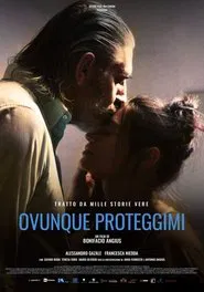 Ovunque Proteggimi movie poster