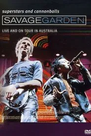 Savage Garden: Superstars and Cannonballs movie poster