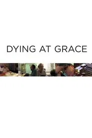 Dying at Grace movie poster