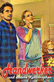 Handwerker und andere Katastrophen movie poster