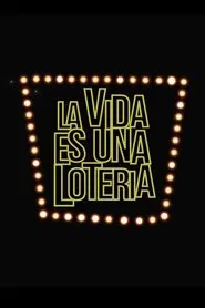 La vida es una lotería tv show poster