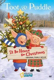 Toot & Puddle: I'll Be Home for Christmas movie poster