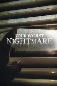 Your Worst Nightmare tv show poster