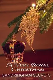 A Very Royal Christmas: Sandringham Secrets movie poster