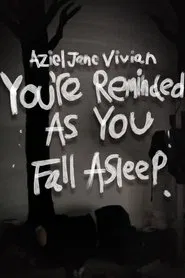 You're Reminded As You Fall Asleep movie poster