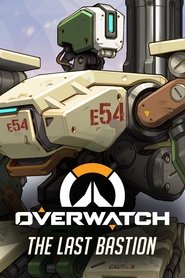 Overwatch: The Last Bastion movie poster