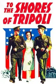 To the Shores of Tripoli movie poster
