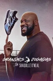 Poster da série Grandes Jogadas com Shaquille O'Neal