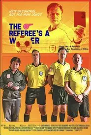 The Referee's A W***er movie poster
