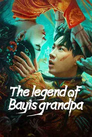 The Legend of Bayi's Grandpa movie poster