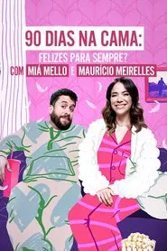 Poster da série Se Joga nos 90 Dias! Edição Especial com Miá Mello e & Maurício Meirelles