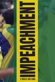 Impeachment: O Brasil nas Ruas movie poster