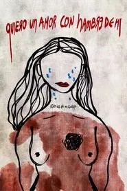 I Want a Love That Hungers for Me, But Not for My Body movie poster